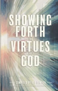 Showing Forth the Virtues of God